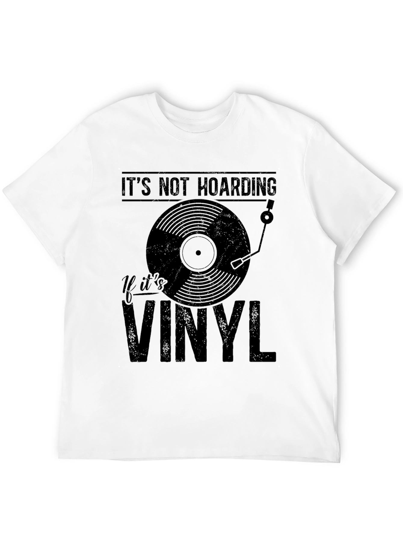 Its Not Hoarding If Its Vinyl T-Shirt