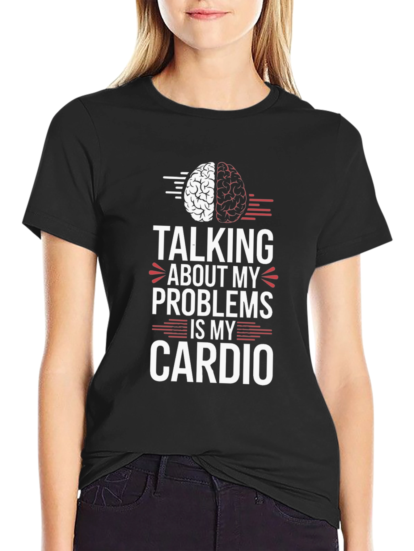Talking About My Problems Is My Cardio T-Shirt