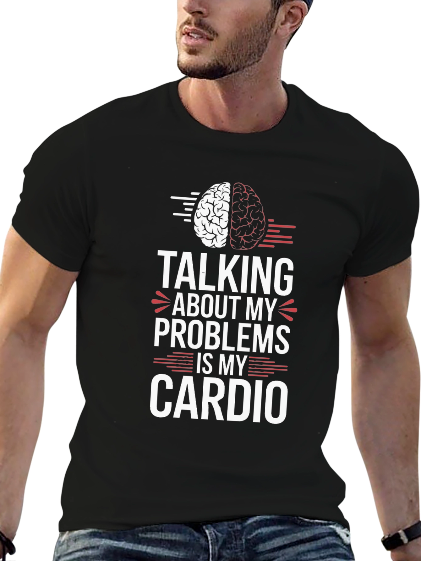 Talking About My Problems Is My Cardio T-Shirt