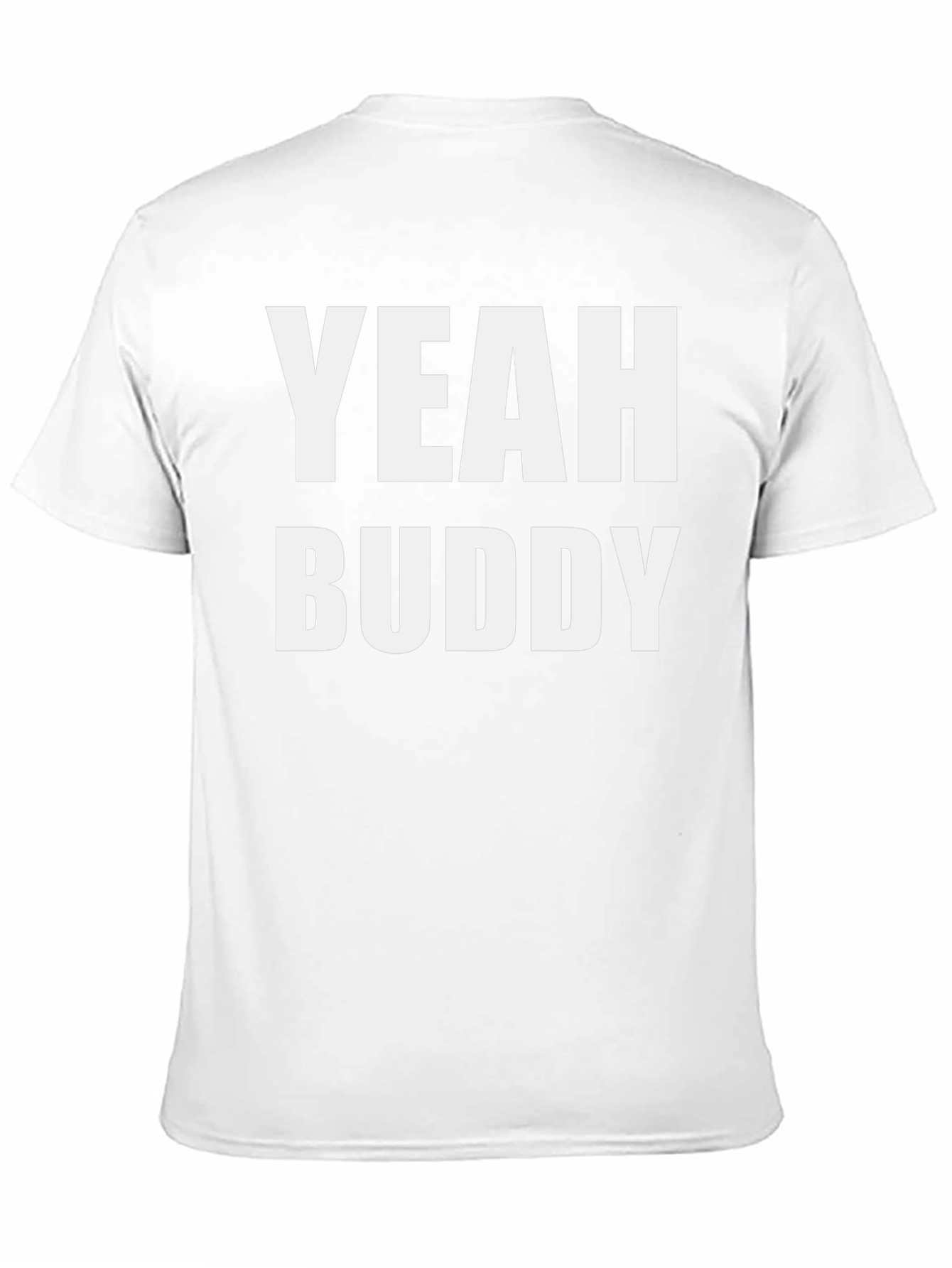 Yeah Buddy Graphic T-Shirt - Bold Statement Tee