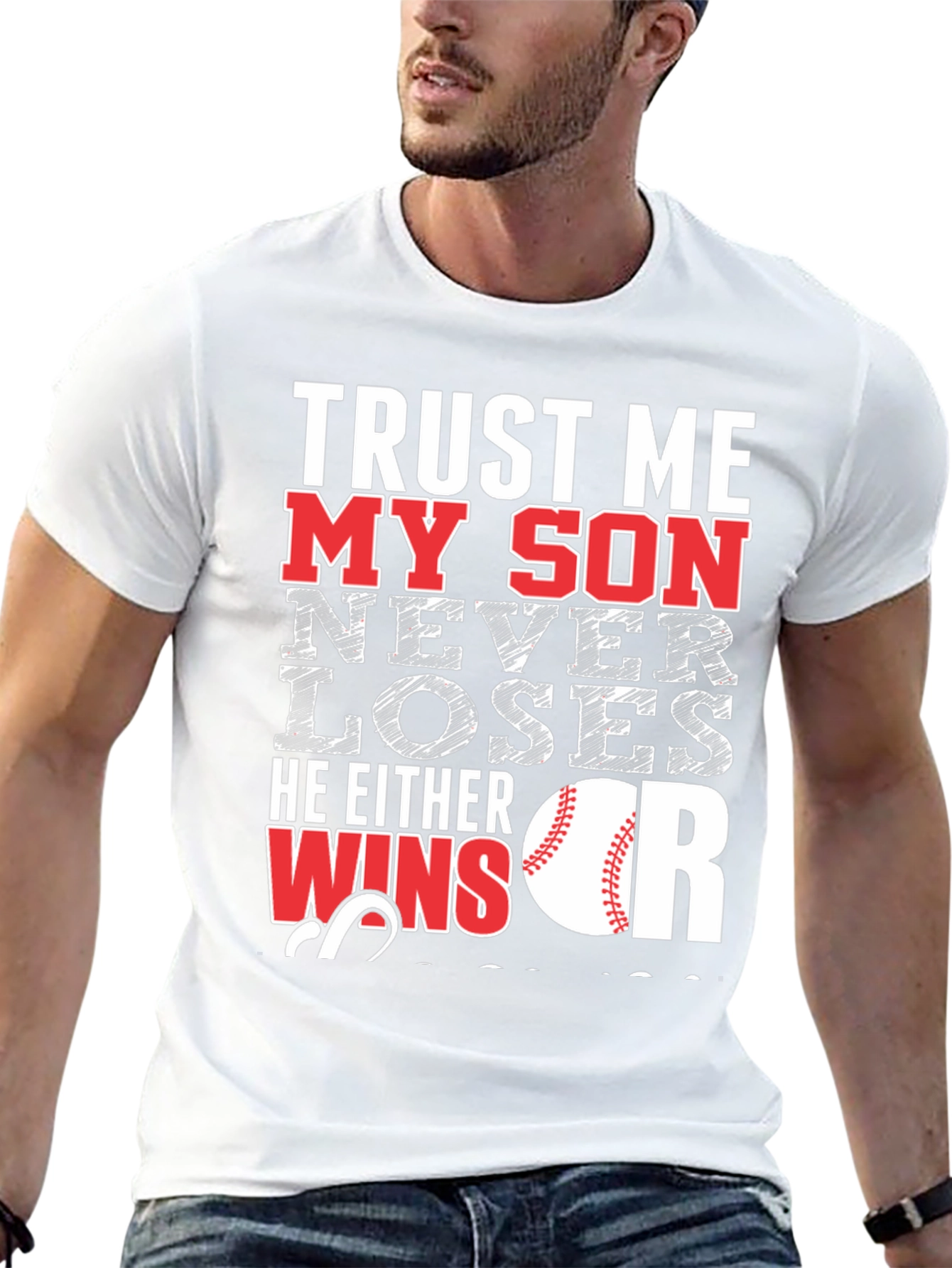 Trust Me My Son Never Loses Baseball T-Shirt