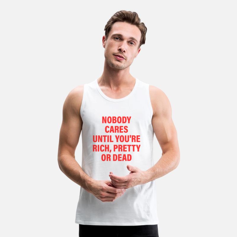 Nobody Cares Until You're Rich, Pretty Or Dead