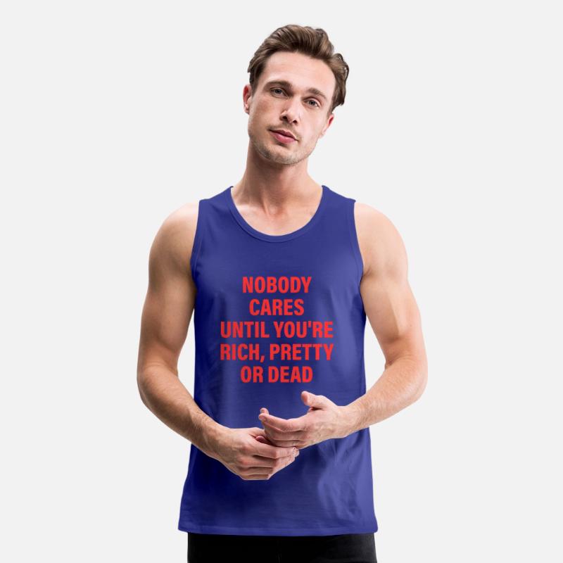 Nobody Cares Until You're Rich, Pretty Or Dead