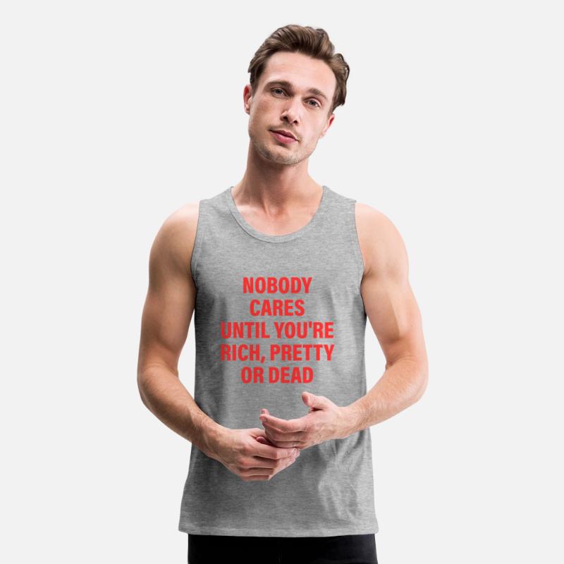 Nobody Cares Until You're Rich, Pretty Or Dead