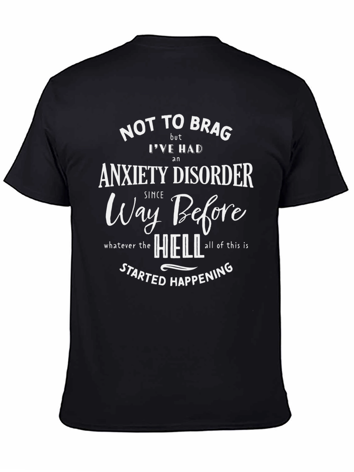 Anxiety Disorder Graphic Tee - Not to Brag