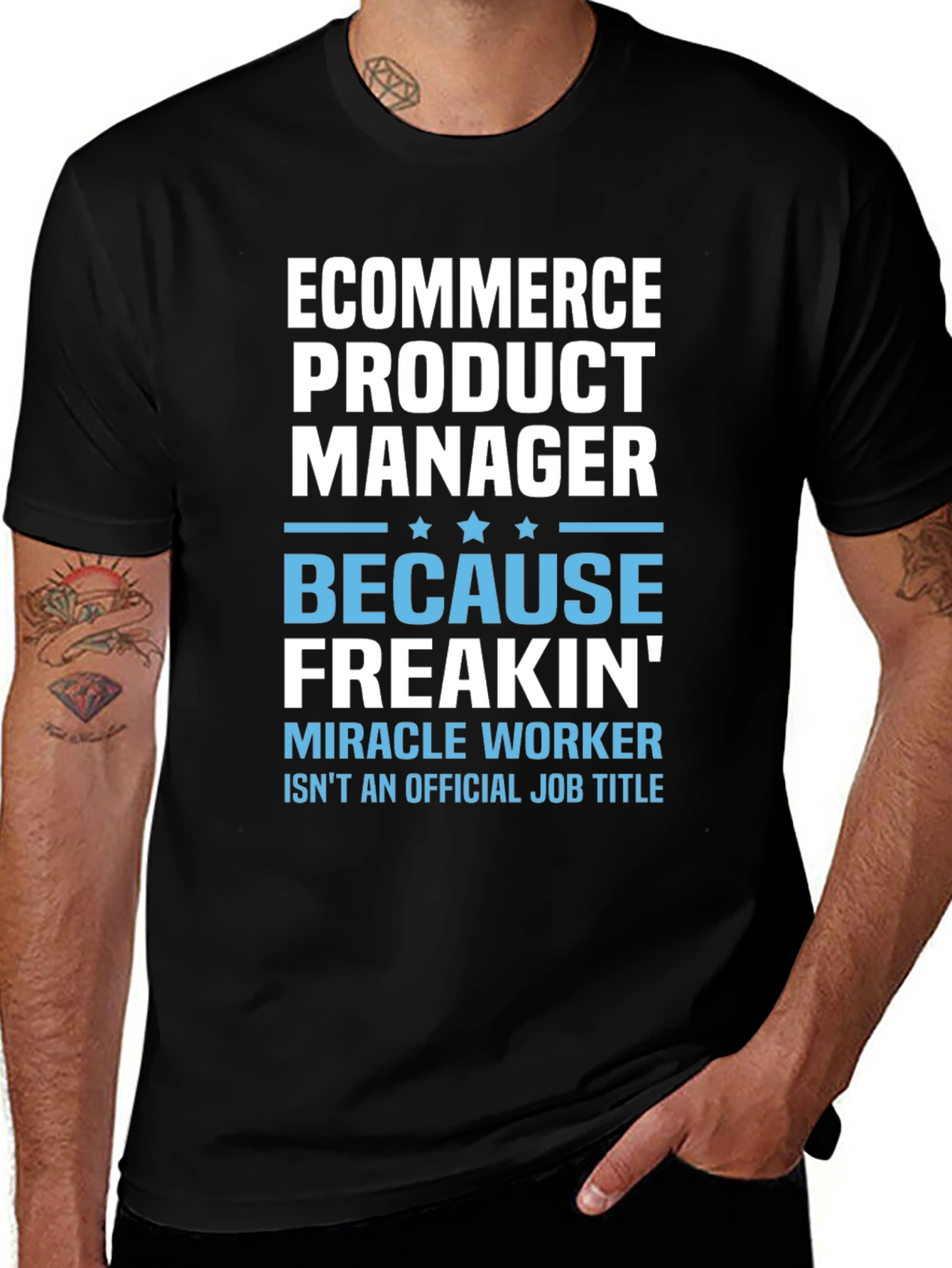 Ecommerce Product Manager T-Shirt - Miracle Worker