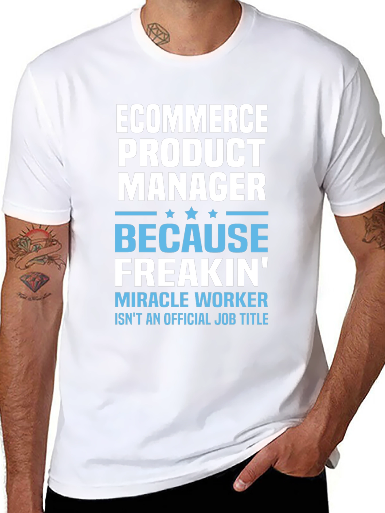 Ecommerce Product Manager T-Shirt - Miracle Worker