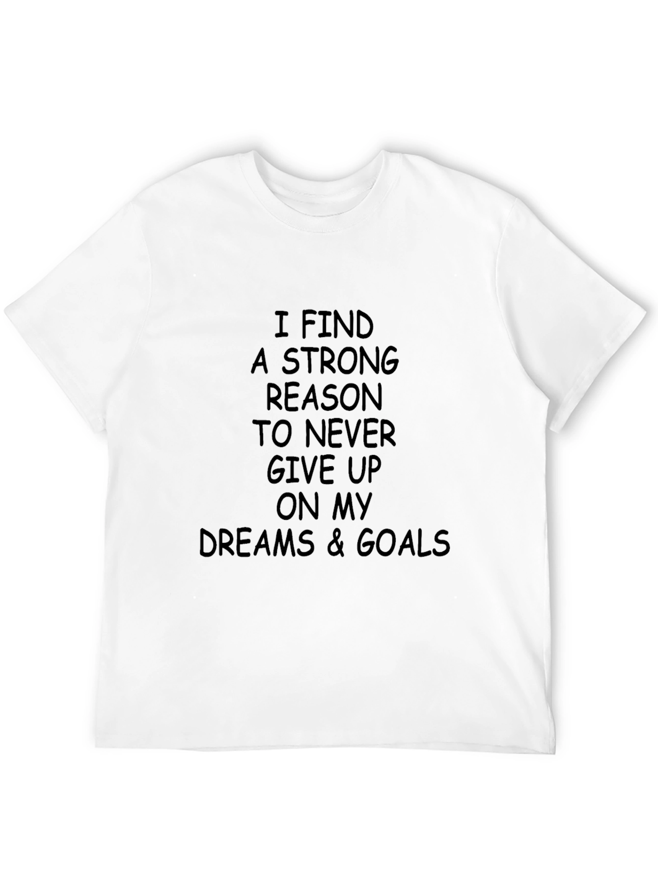Motivational Graphic T-Shirt: Strong Reason