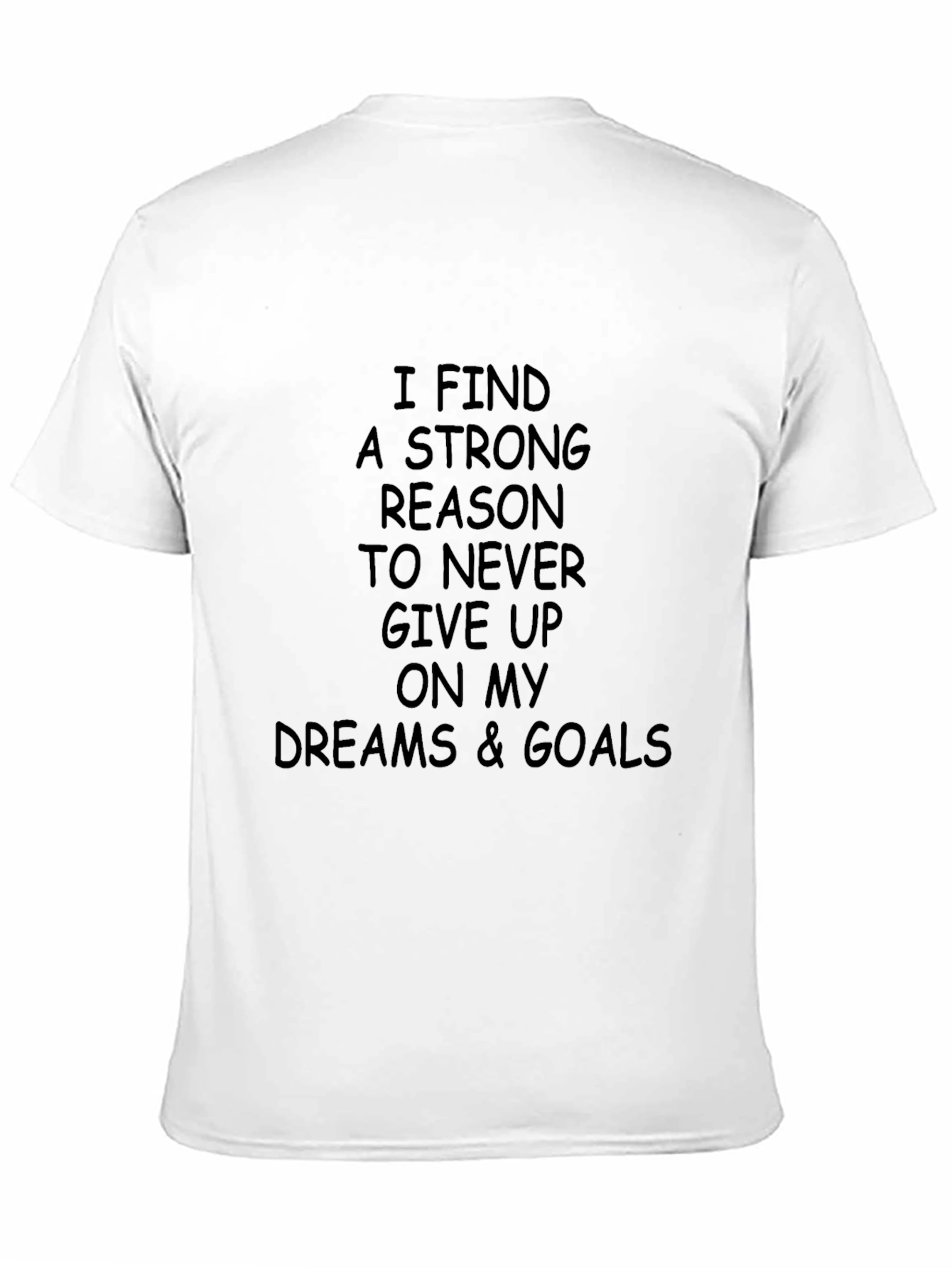 Motivational Graphic T-Shirt: Strong Reason
