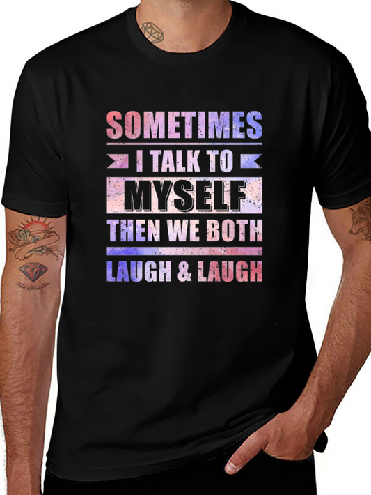 Funny I Talk to Myself Graphic Tee