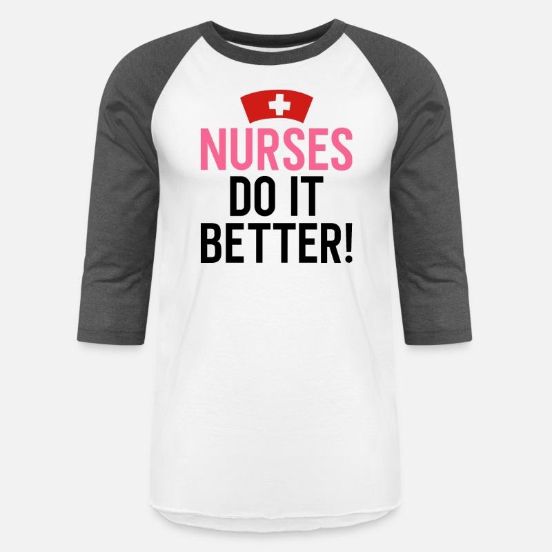 Nurses Do It Better