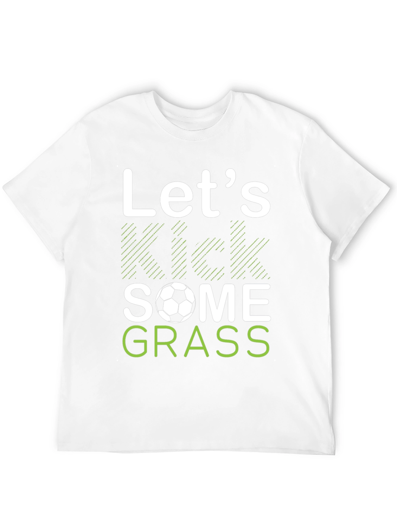 Lets Kick Some Grass Soccer T-Shirt