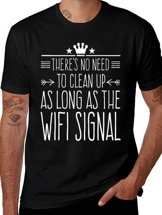 Funny WiFi Signal T-Shirt - No Need to Clean Up!