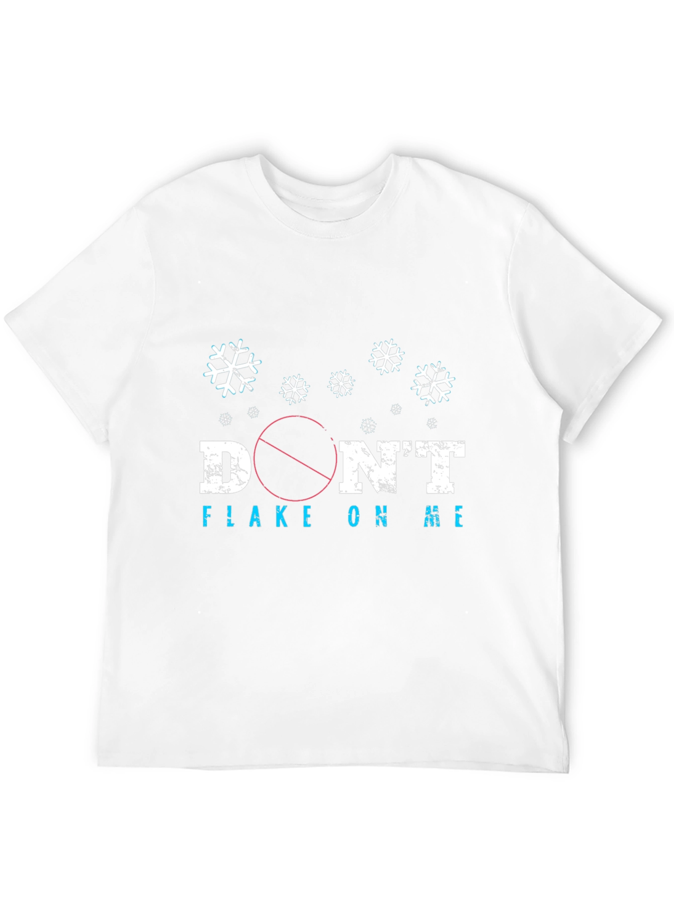 Dont Flake On Me Graphic Tee Shirt