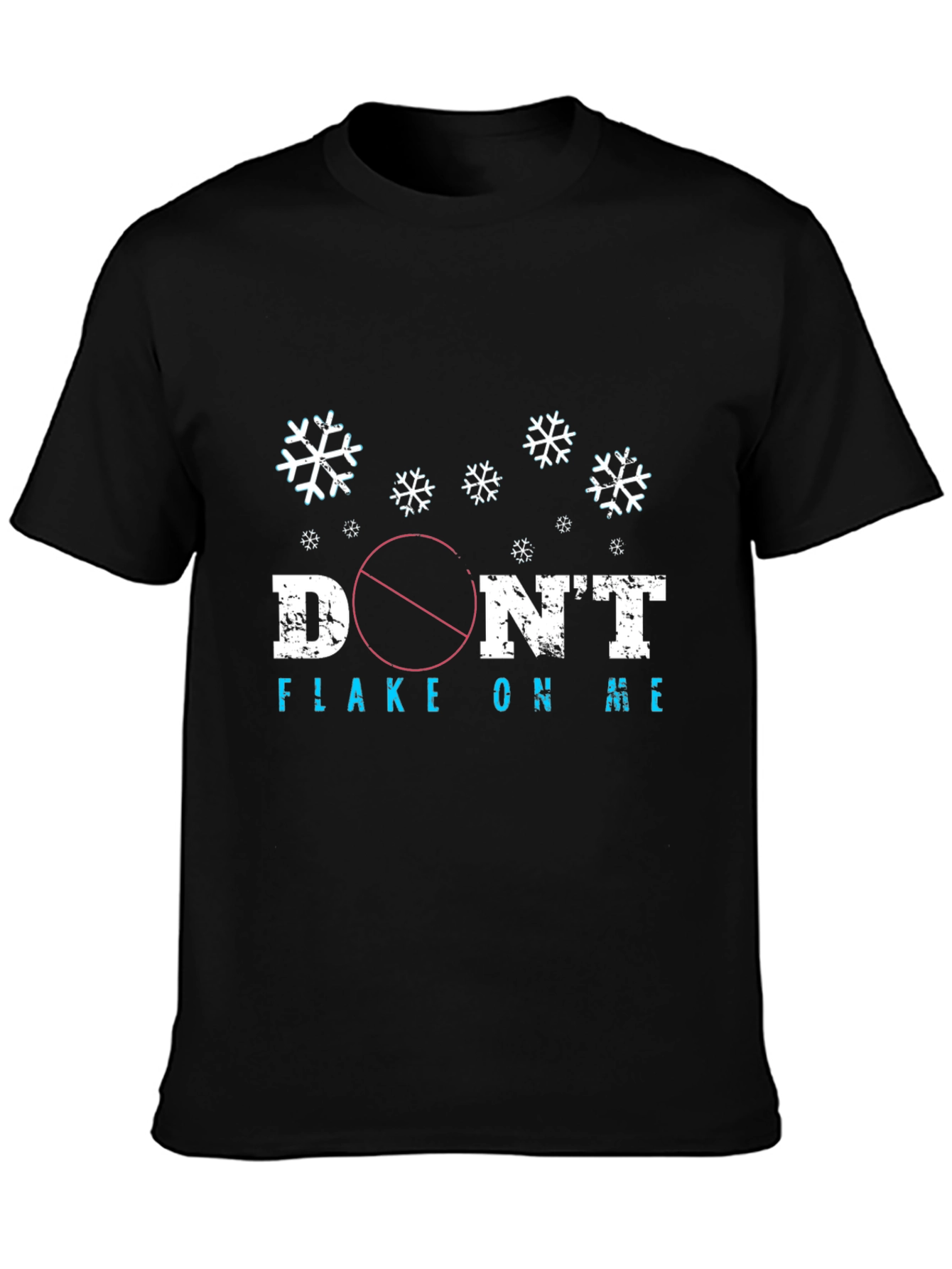 Dont Flake On Me Graphic Tee Shirt