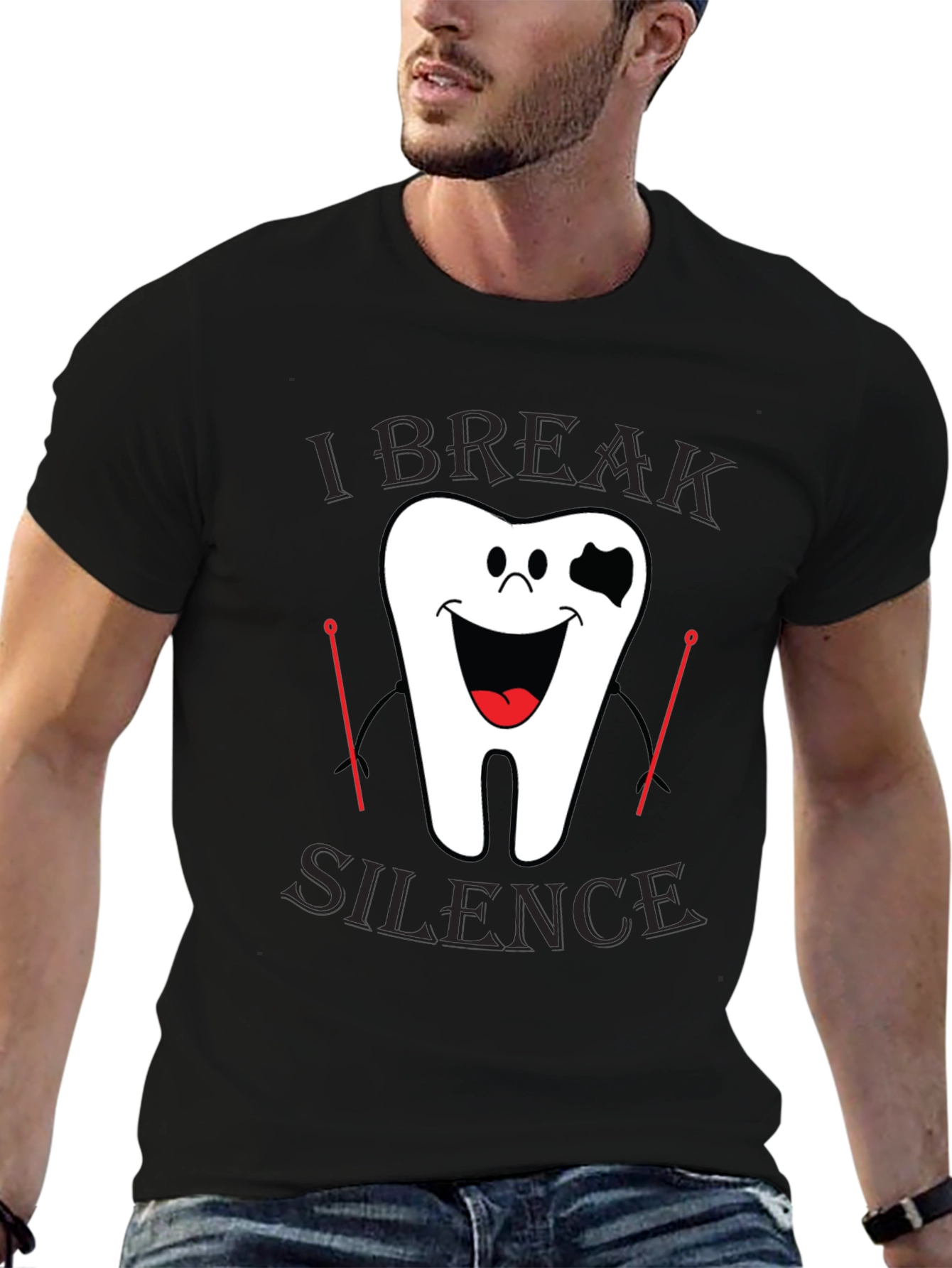 I Break Silence Funny Dental T-Shirt