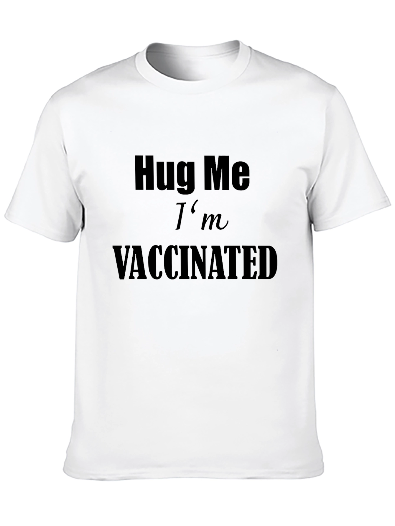 Hug Me Im Vaccinated Black T-Shirt