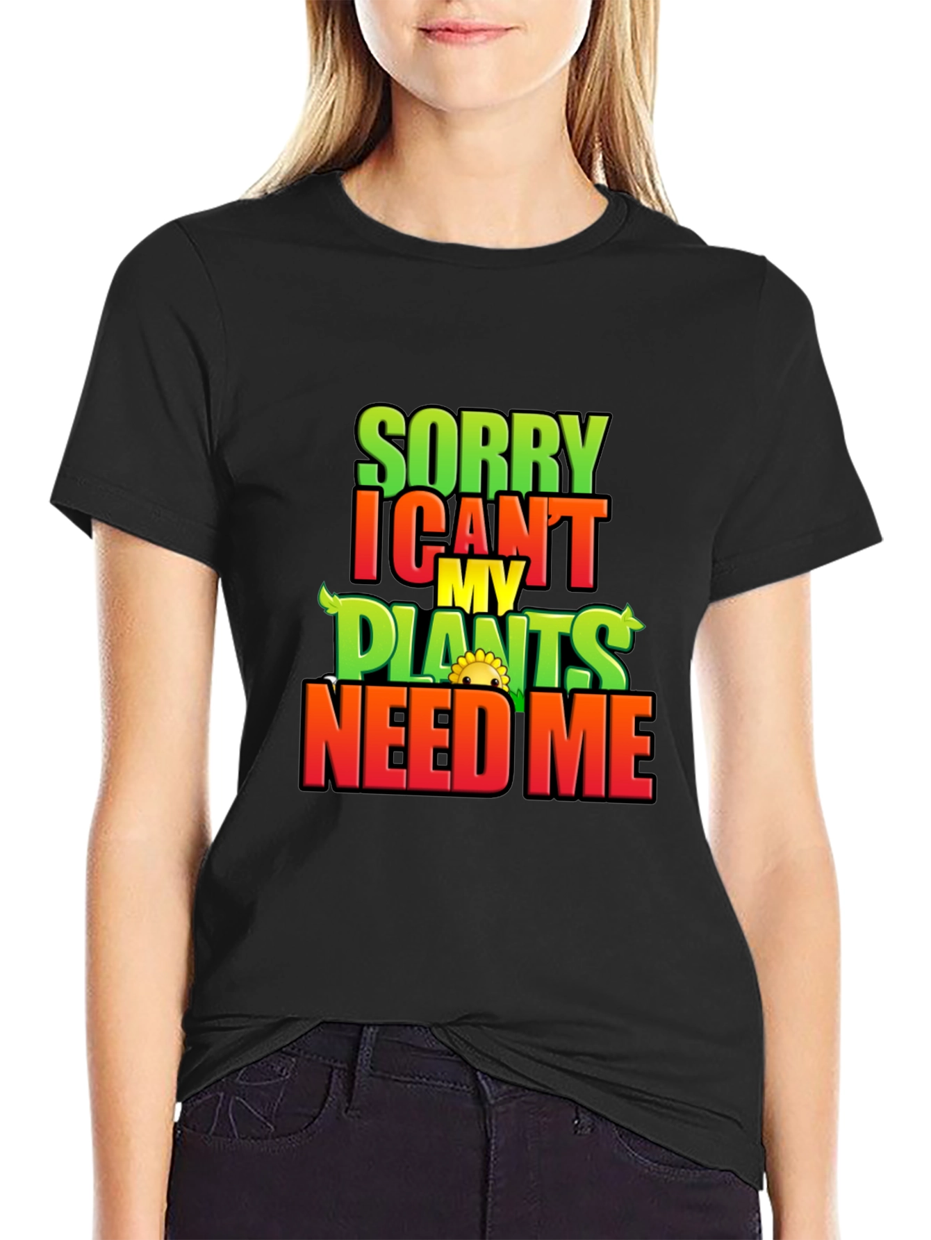 Sorry I Cant My Plants Need Me T-Shirt