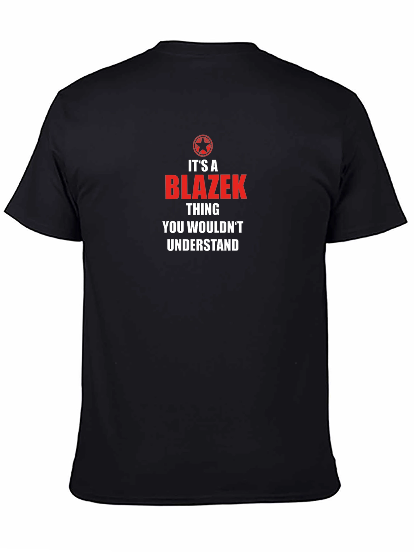 Its a Blazek Thing T-Shirt