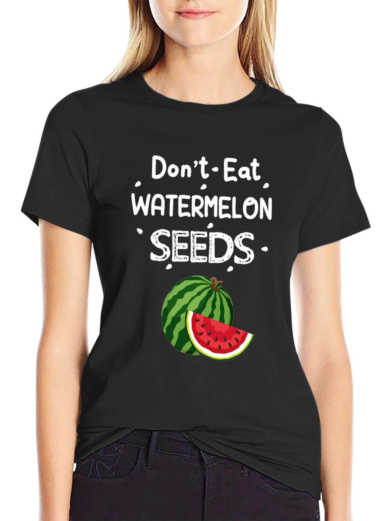 Dont Eat Watermelon Seeds Graphic Tee