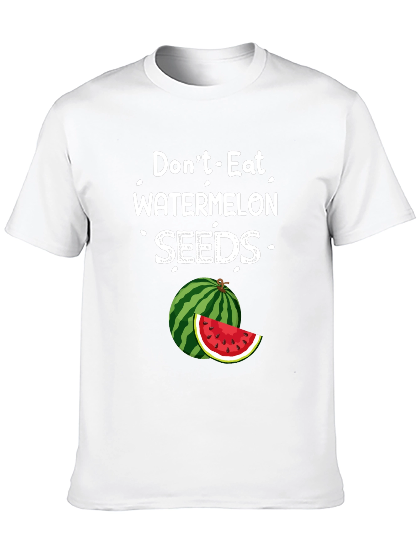 Dont Eat Watermelon Seeds Graphic Tee