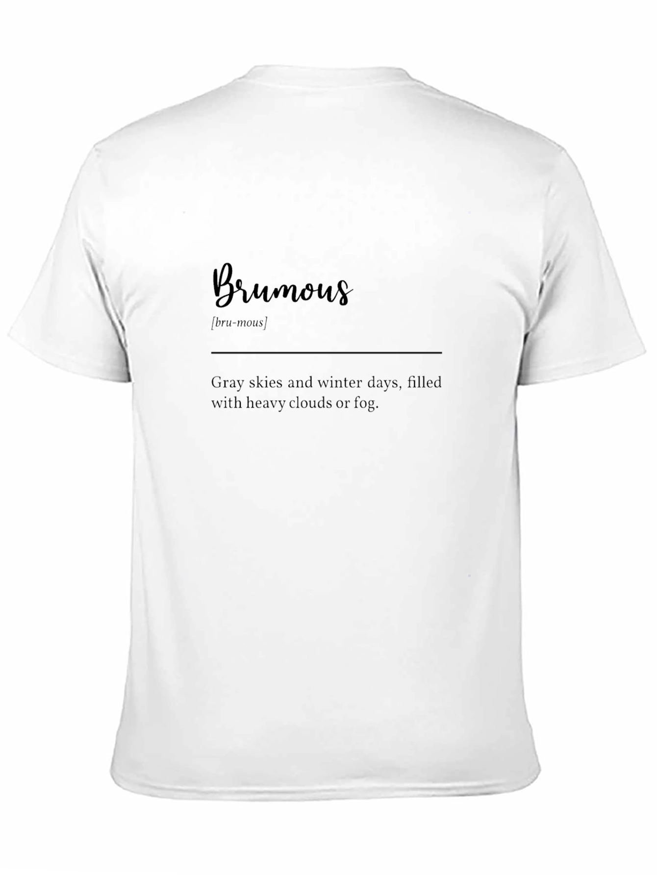 Brumous Definition T-Shirt - Gray Skies & Winter Days