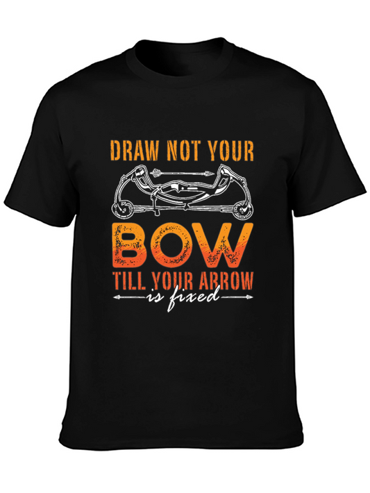 Draw Not Your Bow T-Shirt