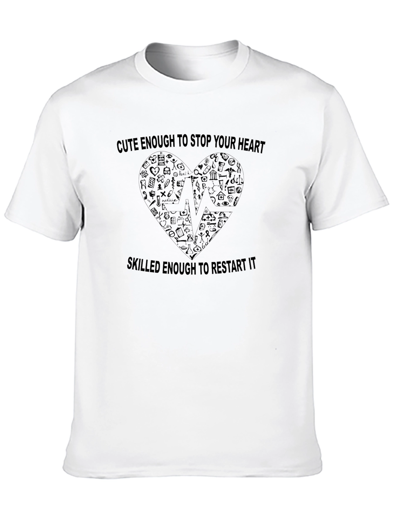 Cute Enough To Stop Your Heart Graphic Tee