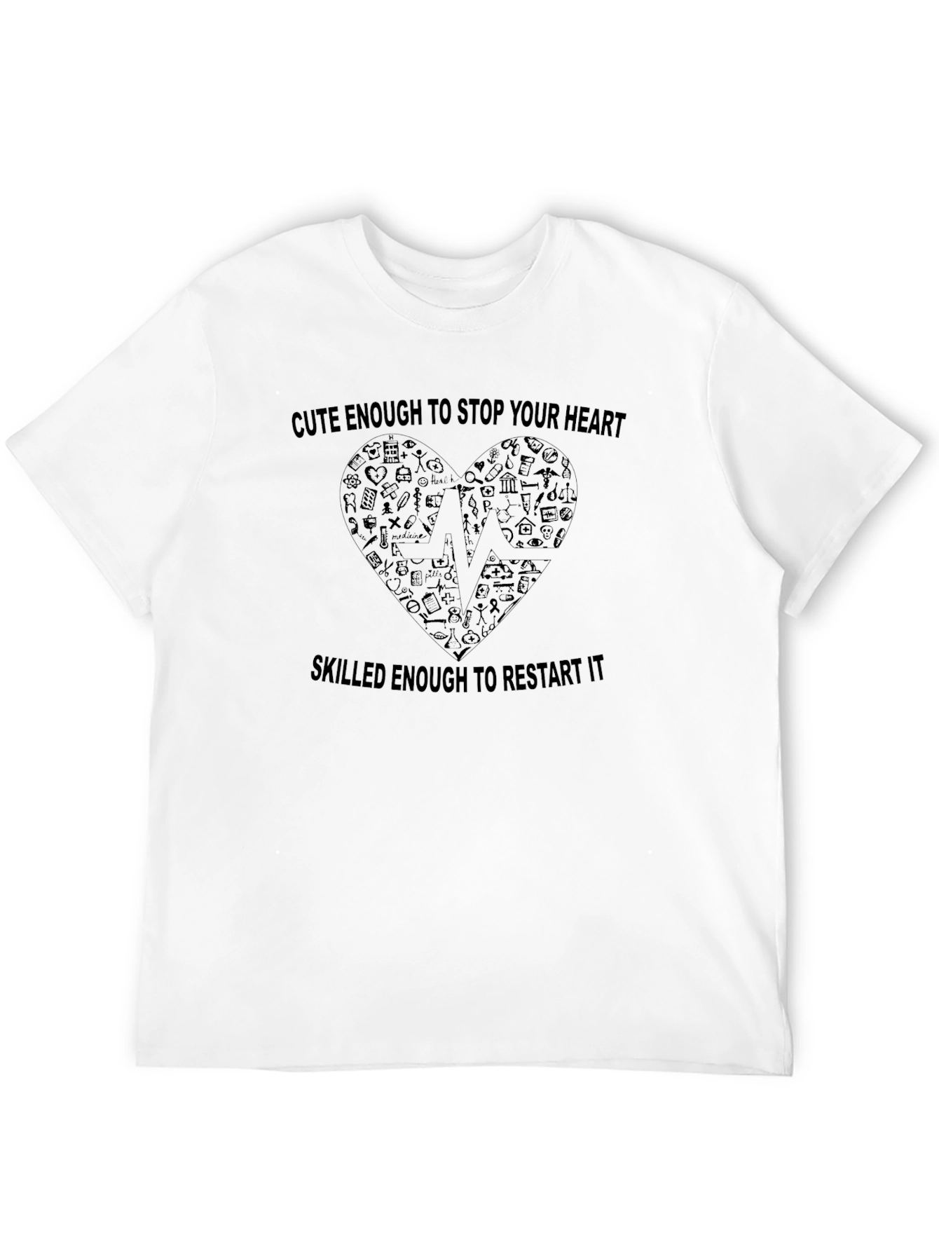 Cute Enough To Stop Your Heart Graphic Tee