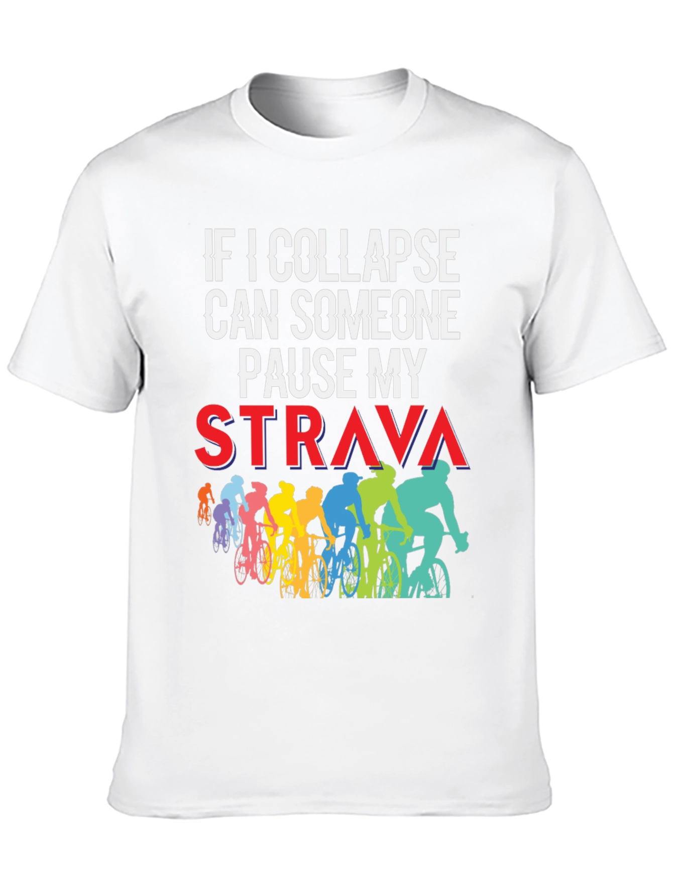 Funny Cycling T-Shirt: Pause My Strava