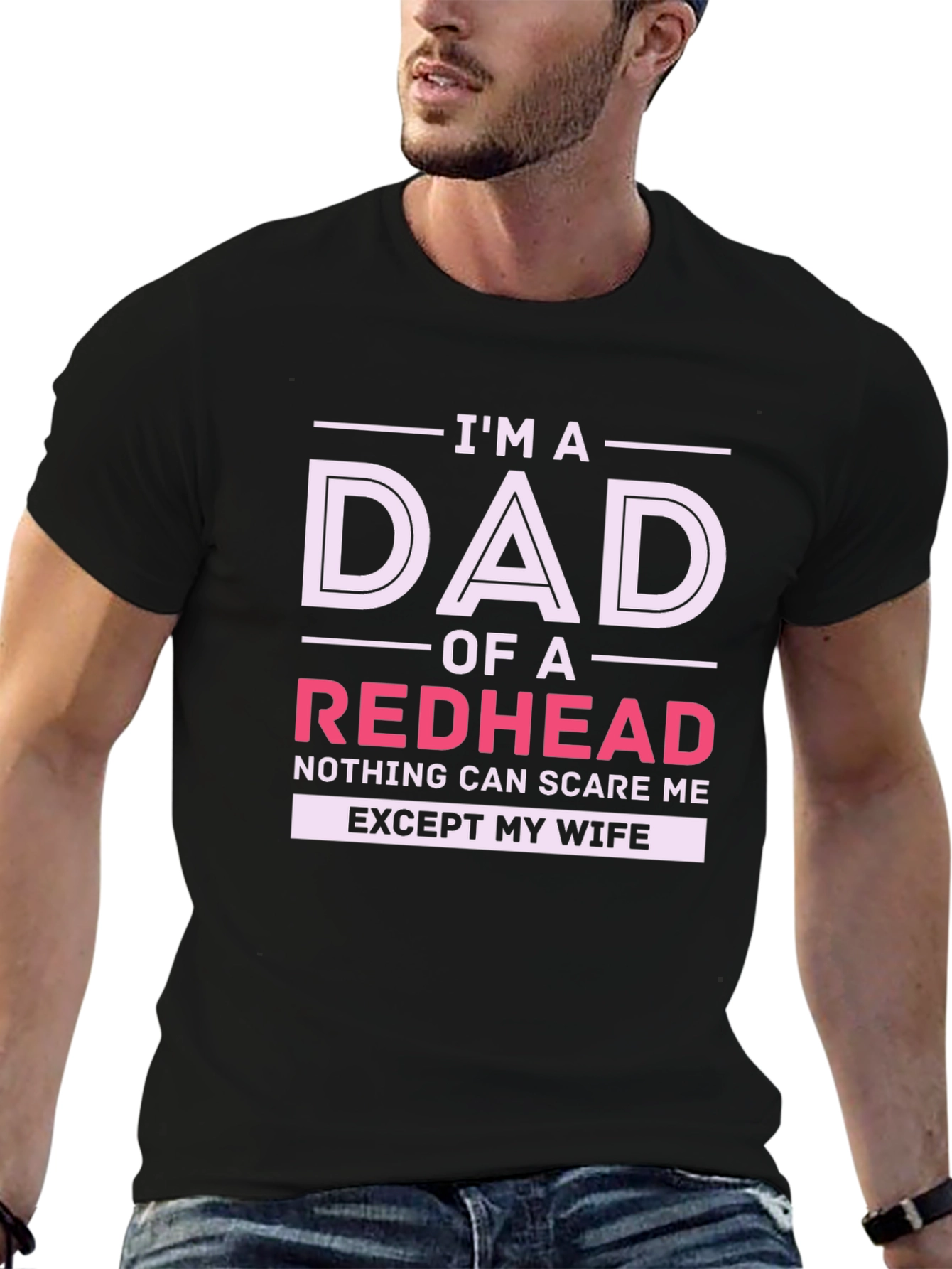 Im A Dad of a Redhead Funny Graphic T-Shirt