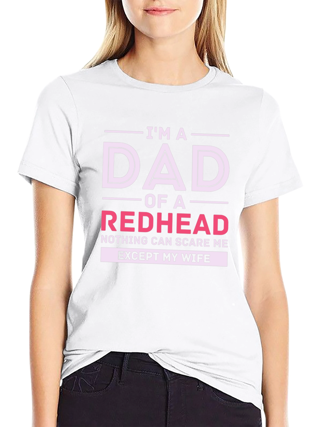 Im A Dad of a Redhead Funny Graphic T-Shirt
