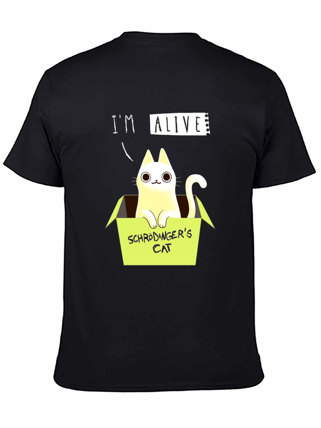 Schrödingers Cat T-Shirt - Im Alive!