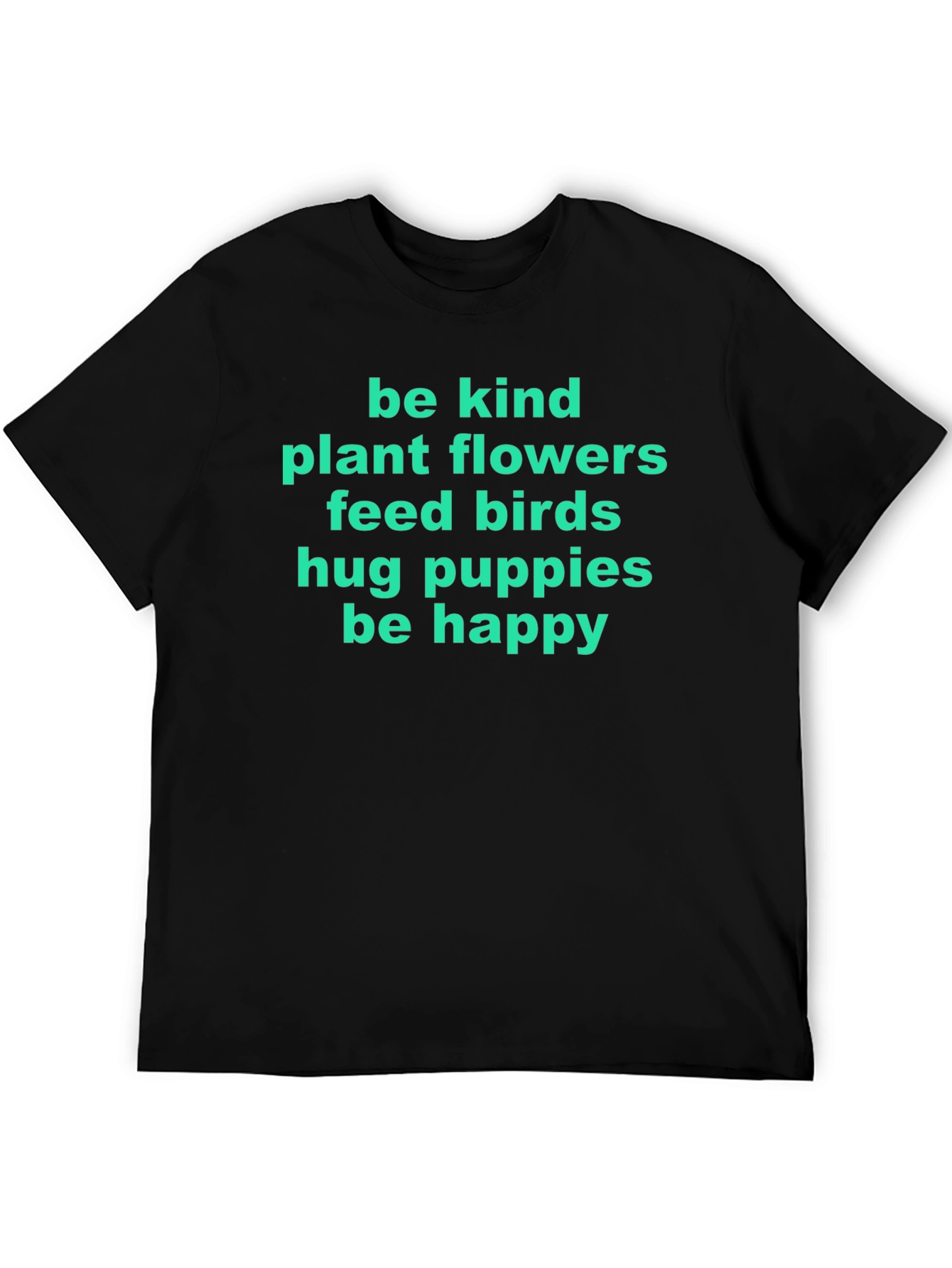 Be Kind Graphic Tee - Plant Flowers Feed Birds