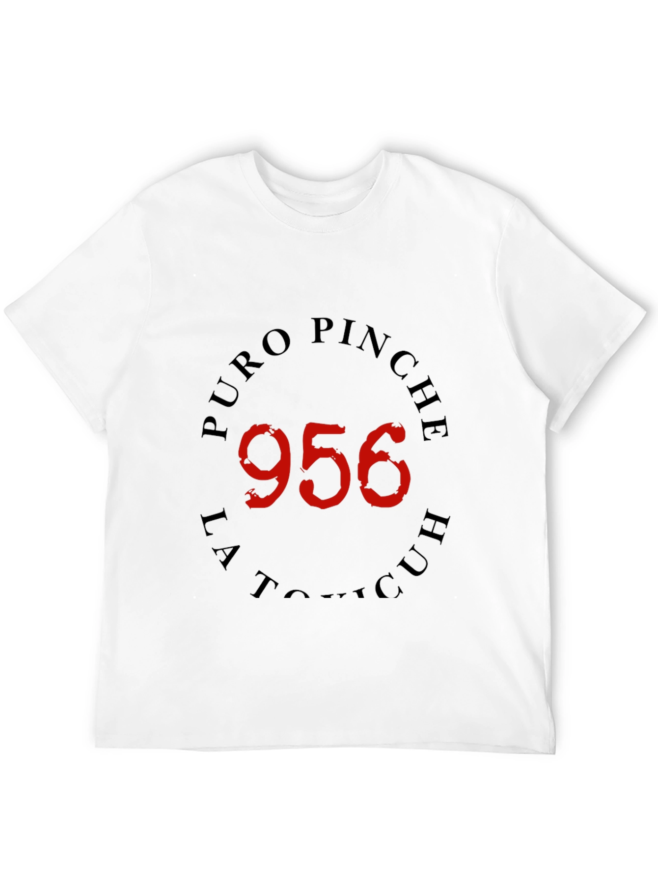 Puro Pinche 956 T-Shirt