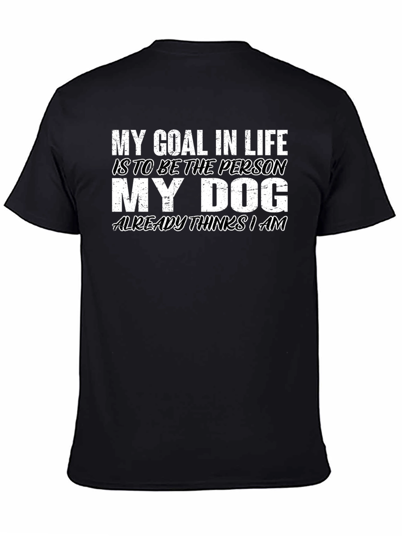 Dog Lover T-Shirt - My Goal in Life