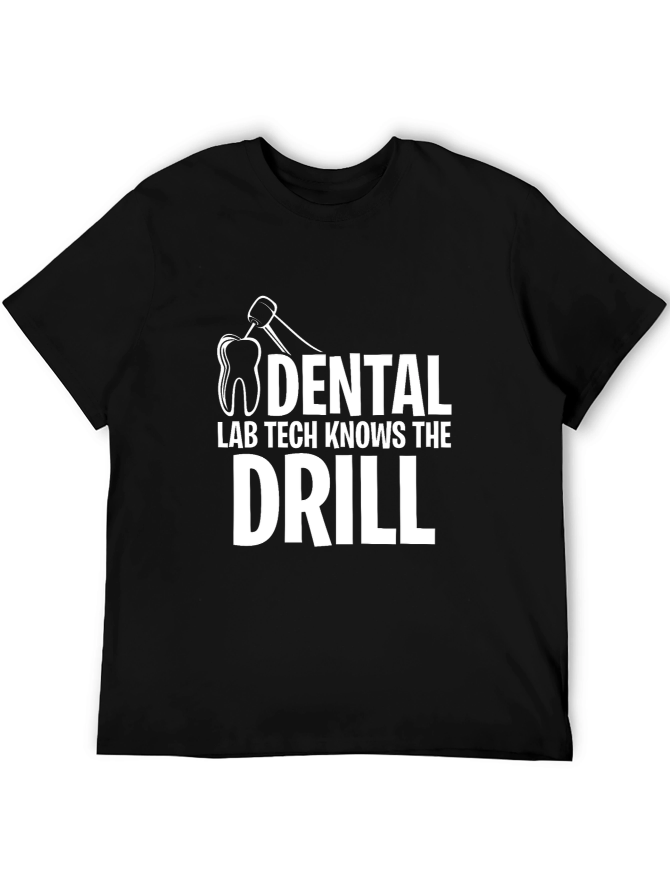 Dental Lab Tech Drill Graphic T-Shirt