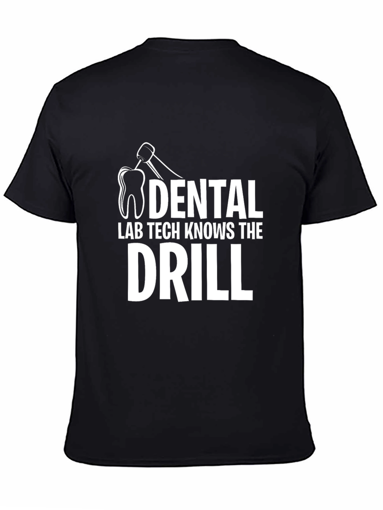 Dental Lab Tech Drill Graphic T-Shirt