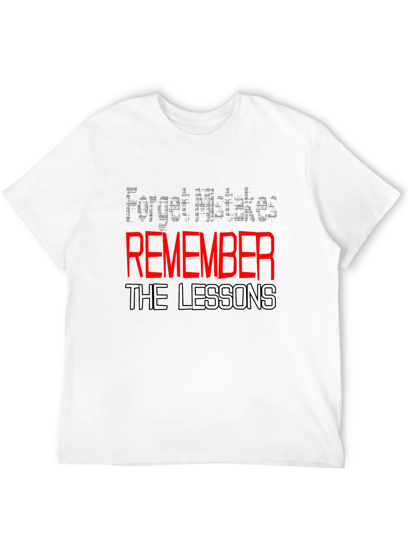 Motivational Black T-Shirt: Remember the Lessons