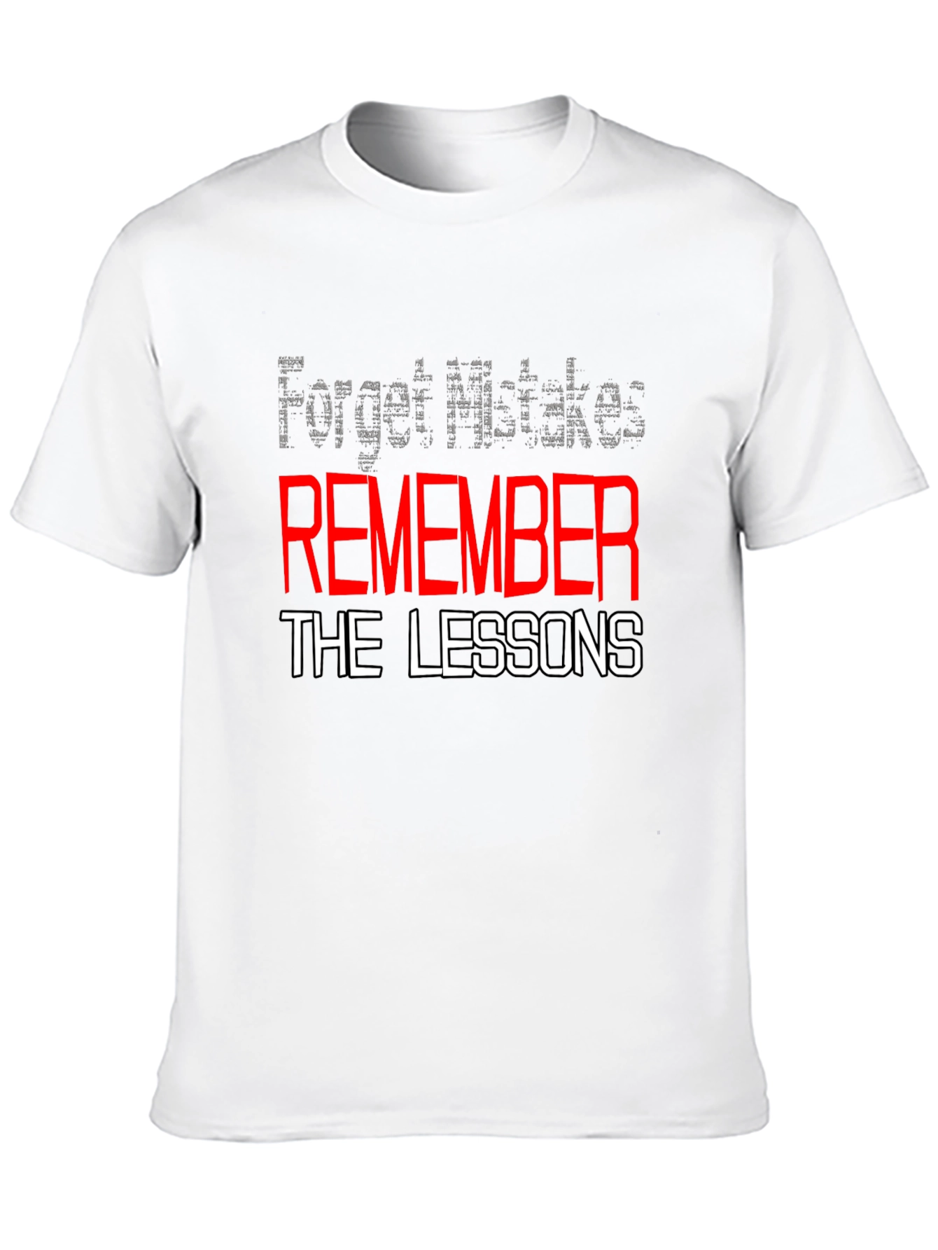 Motivational Black T-Shirt: Remember the Lessons