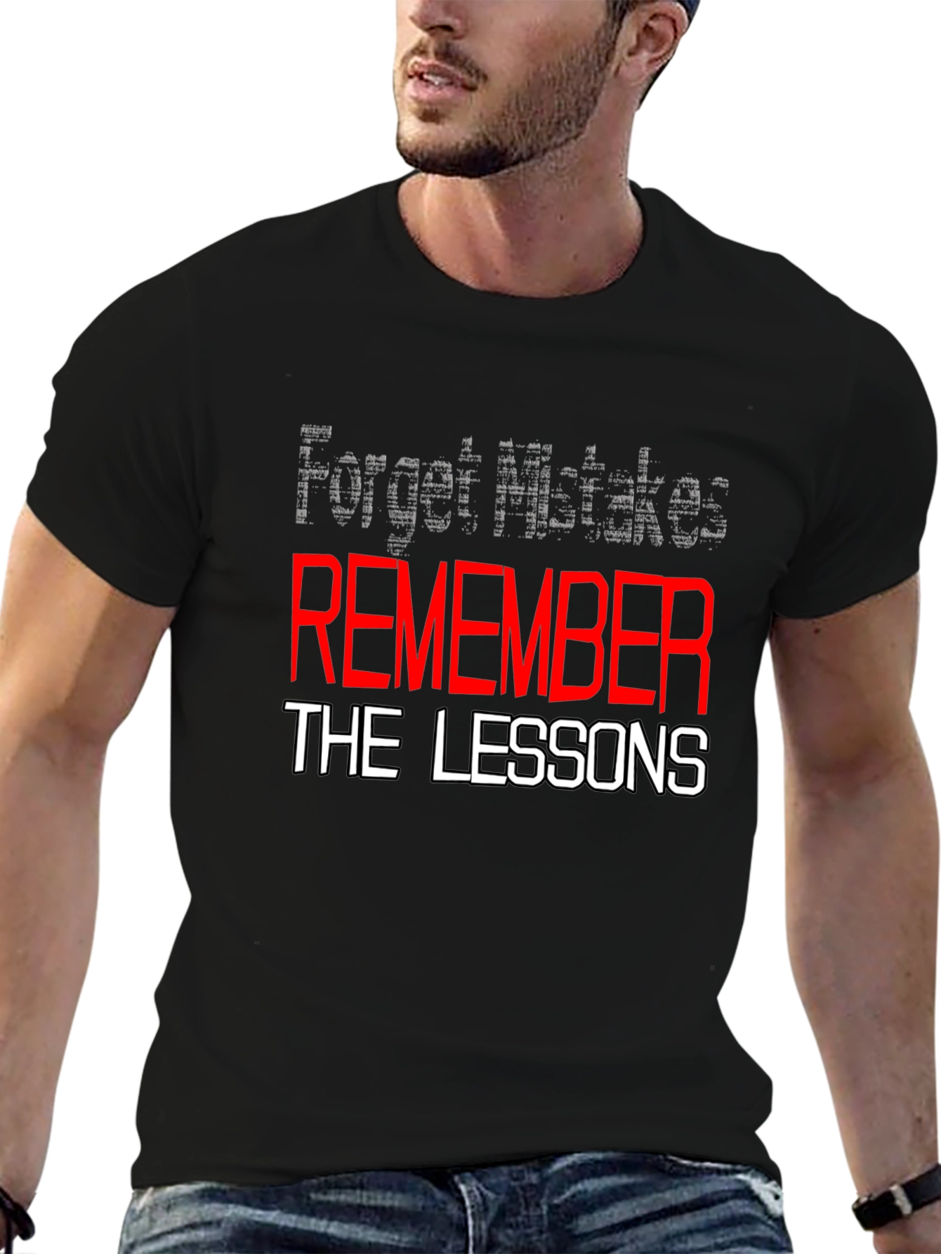 Motivational Black T-Shirt: Remember the Lessons