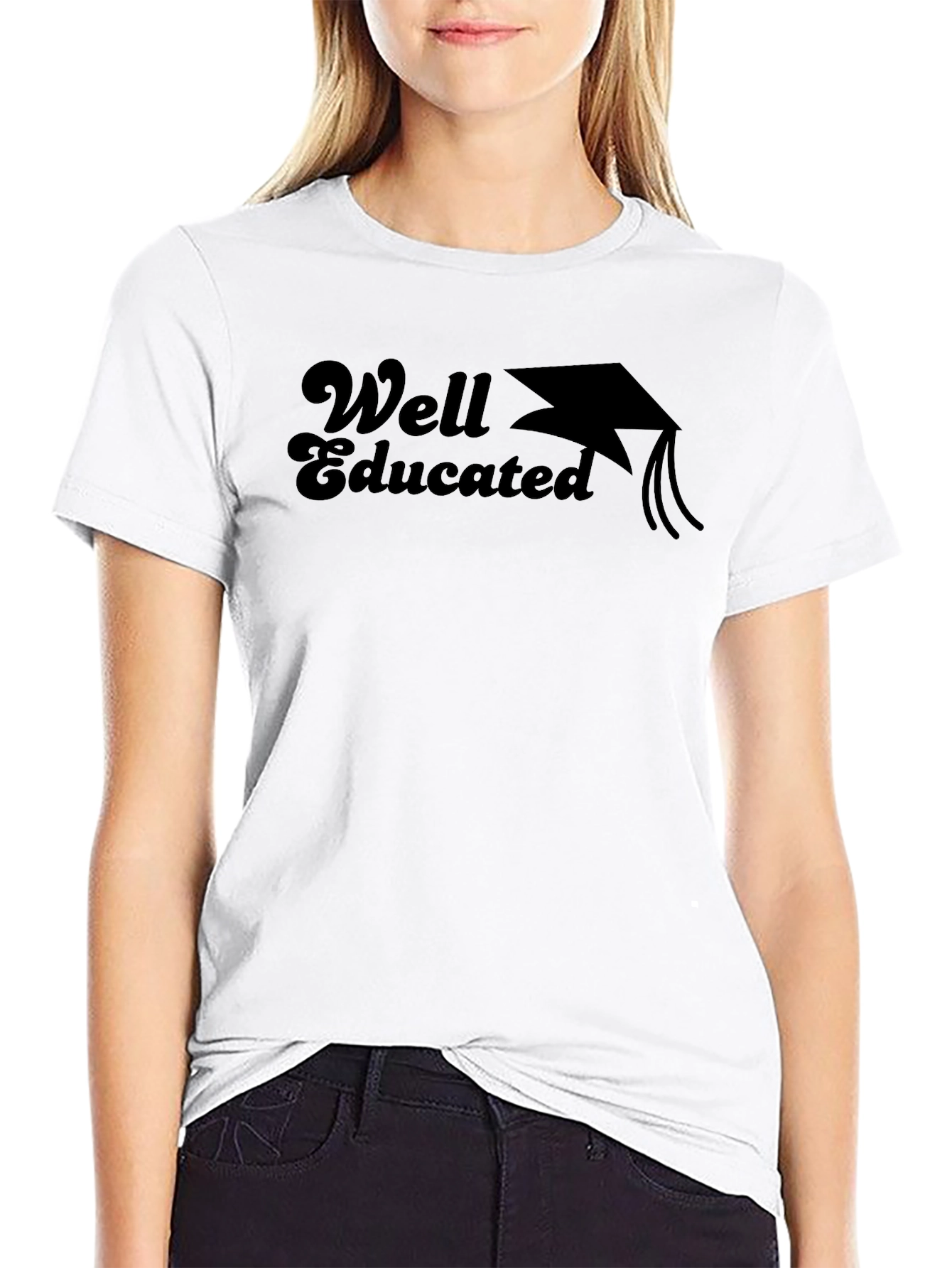 Well Educated Graduation T-Shirt