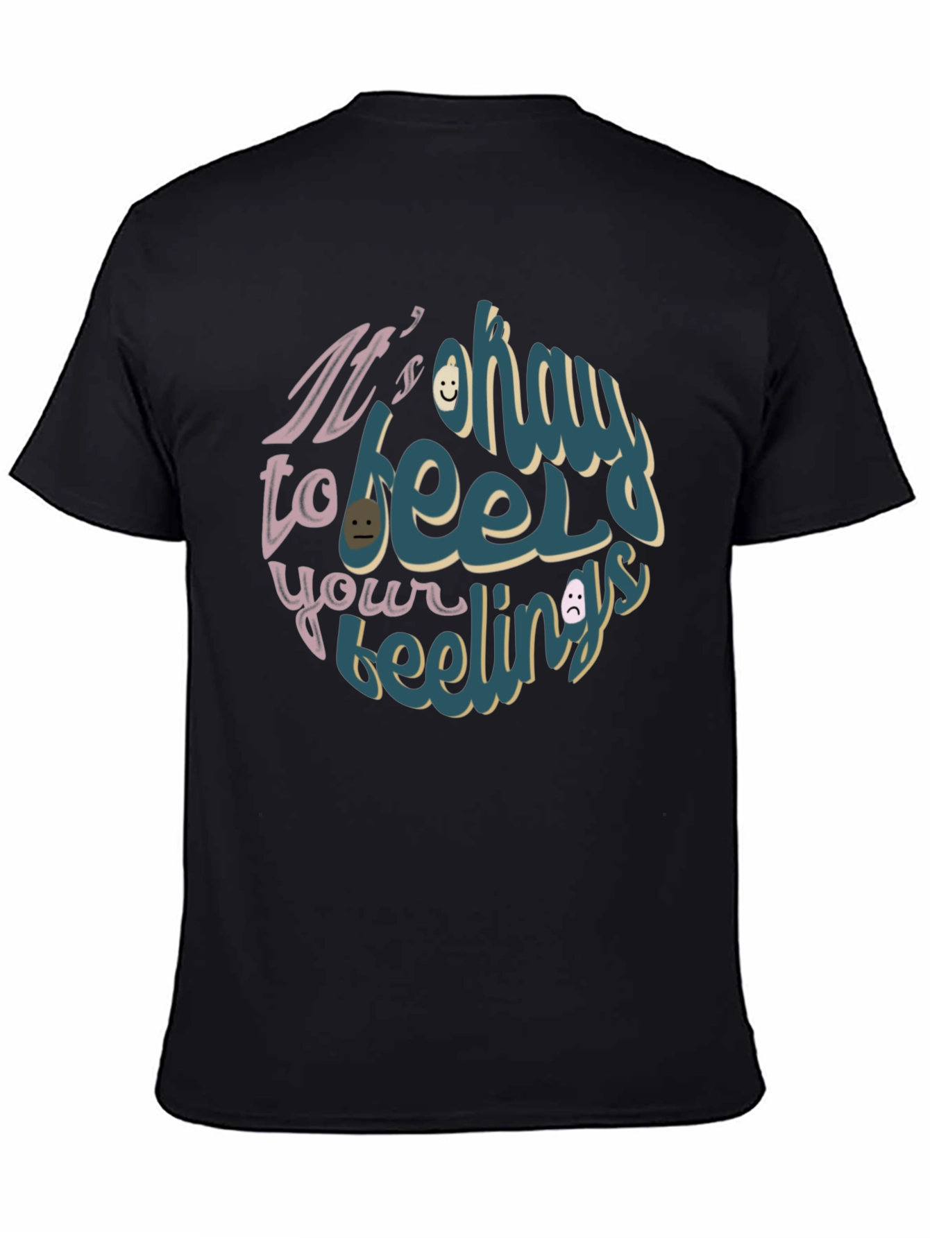 Its Okay to Feel Your Feelings T-Shirt