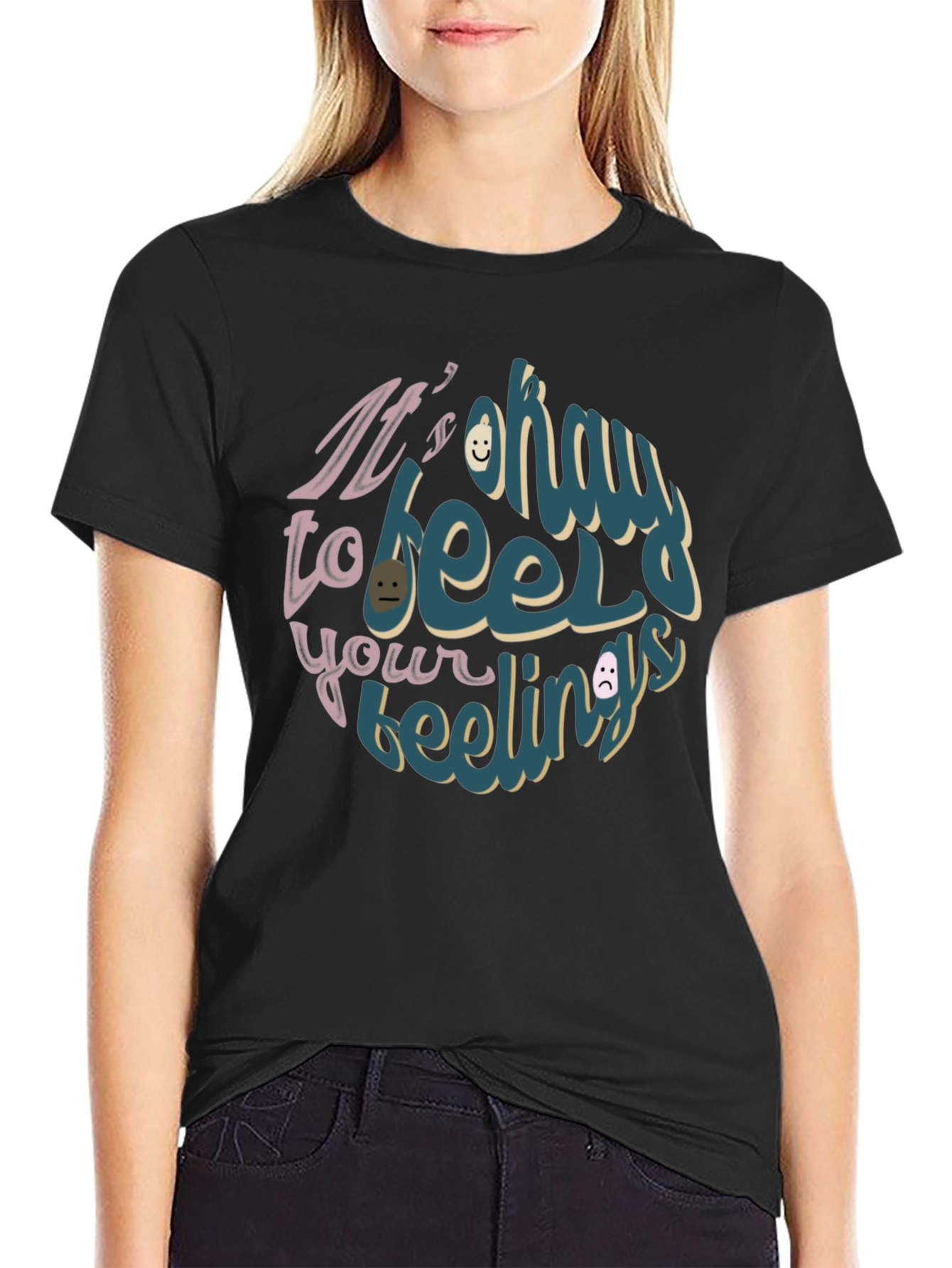Its Okay to Feel Your Feelings T-Shirt