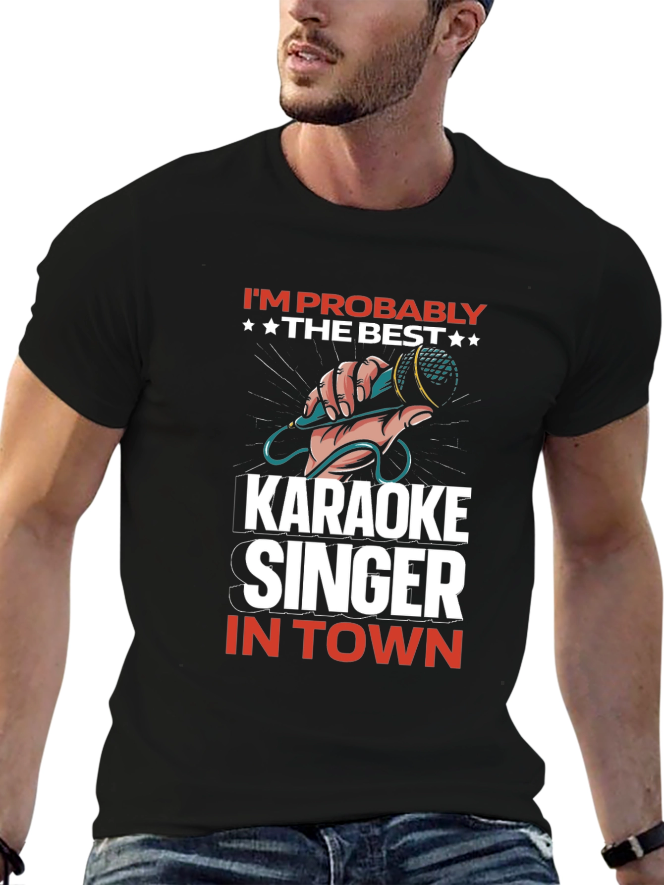 Karaoke Singer T-Shirt: Im Probably the Best in Town