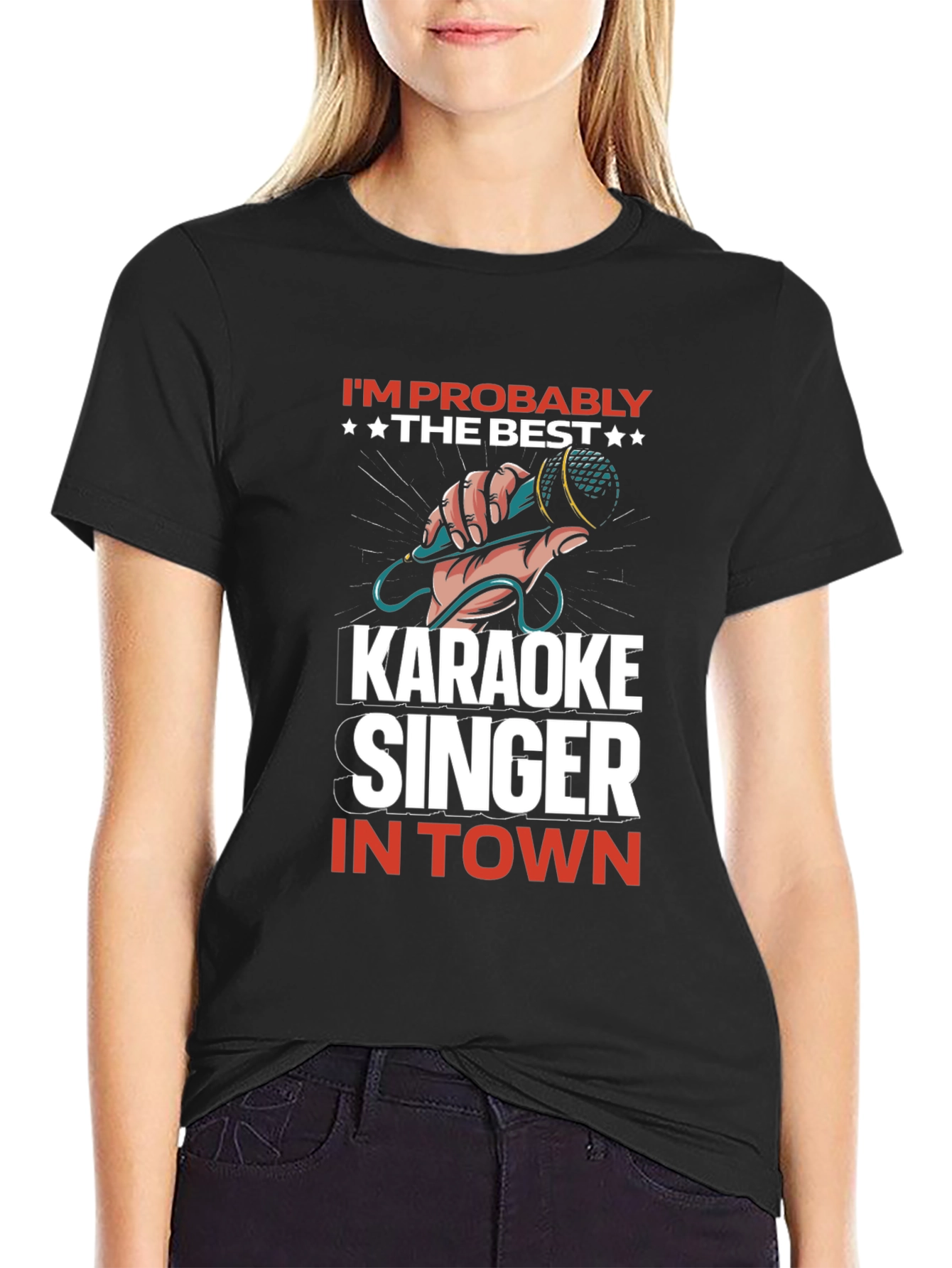 Karaoke Singer T-Shirt: Im Probably the Best in Town
