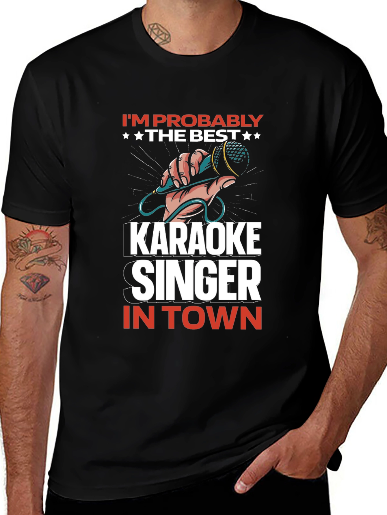 Karaoke Singer T-Shirt: Im Probably the Best in Town