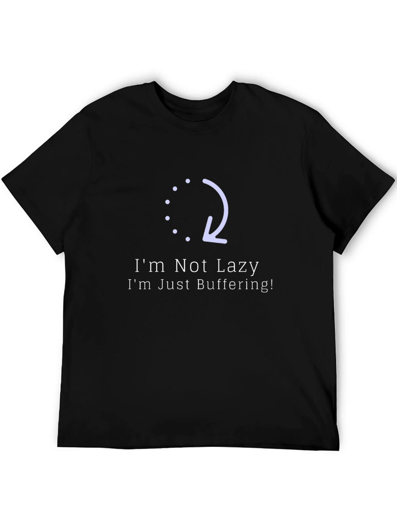 Im Not Lazy Just Buffering Black T-Shirt