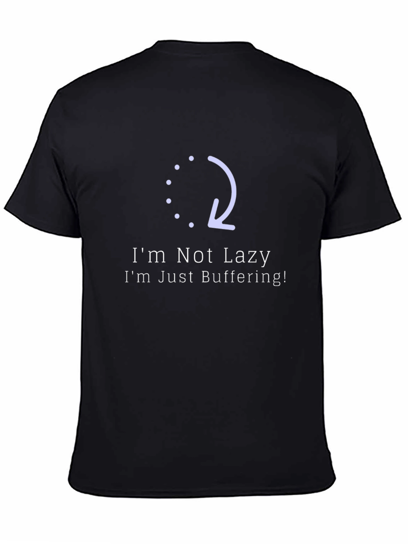 Im Not Lazy Just Buffering Black T-Shirt