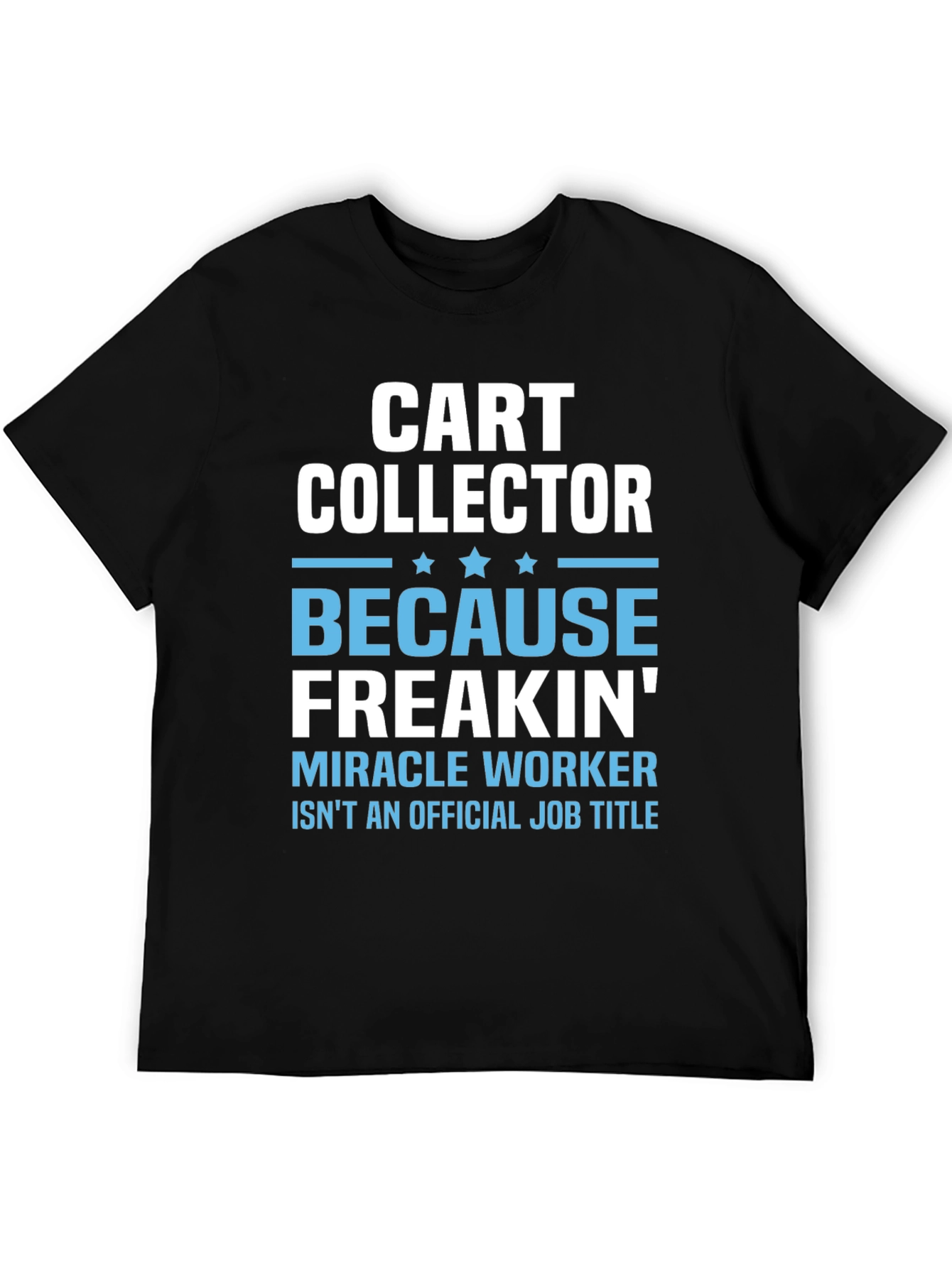 Cart Collector Funny T-Shirt